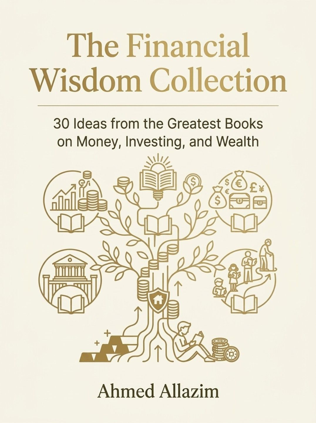 Cover of The Financial Wisdom Collection by Ahmed Allazim