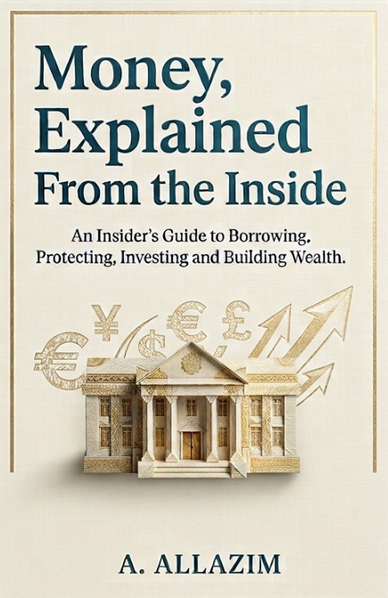 Front cover of Money, Explained From the Inside